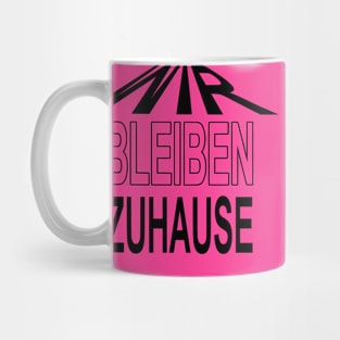 wir bleiben zuhause Mug